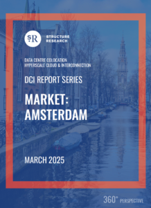 Amsterdam DCI Report 2025: Data Centre Colocation, Hyperscale Cloud & Interconnection
